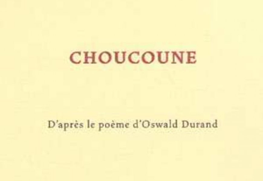 Choucoune, rien qu'un poème?